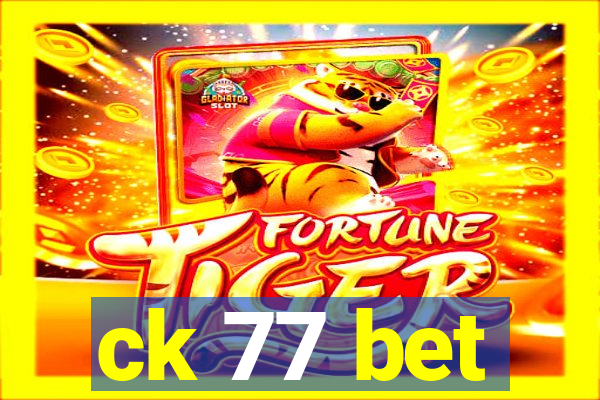 ck 77 bet